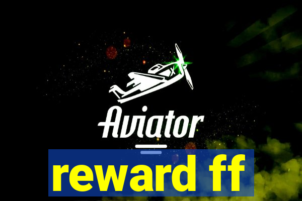 reward ff